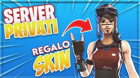 SERVER PRIVATI IN DUO REGALO SKIN ANNUNCIO FORTNITE LIVE ITA CODICE