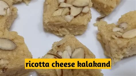 How To Make Ricotta Cheese Burfi Easy Kalakand Recipe Youtube