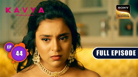 Kavya S Future Kavya Ek Jazbaa Ek Junoon Ep 44 Full Episode