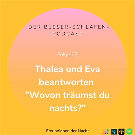 BESSER SCHLAFEN 67 Thalea Eva beantworten Wovon träumst du nachts