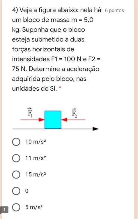 Veja a figura abaixo nela há um bloco de massa m 5 0 kg Suponha que