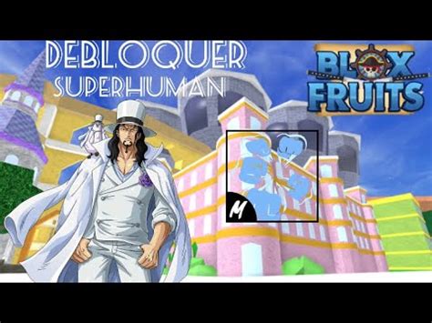 Comment Avoir SuperHumain Sur Blox Fruits FR Showcase YouTube