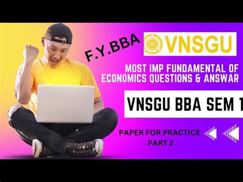 Fy Bba Sem Fundamental Of Economics Important Practices Paper Vnsgu