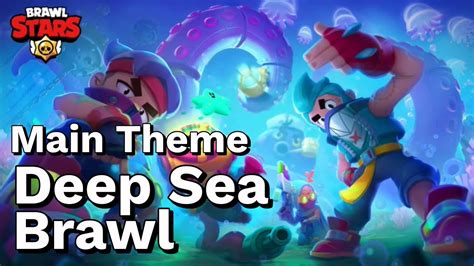 Deep Sea Brawl Ost Brawl Stars Main Theme Youtube