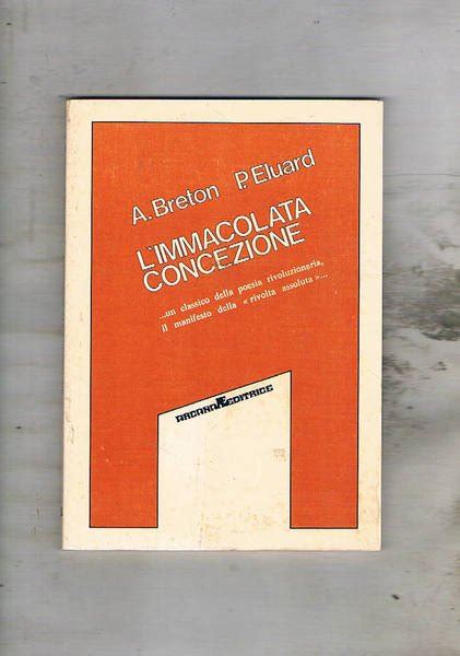 L Immacolata Concezione Un Classico Della Poesia Rivoluzionaria Libro