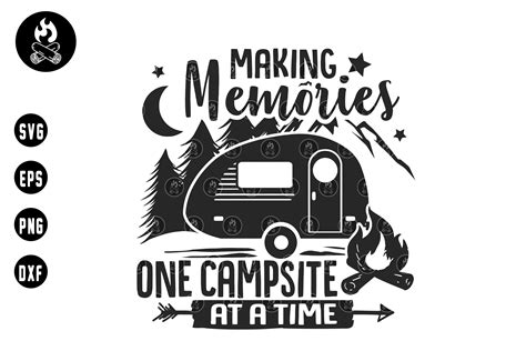 Making Memories One Campsite At A Time Graphic By Campfire Stories