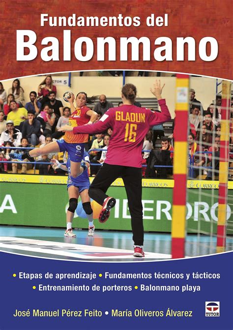 Fundamentos Del Balonmano Etapas De Aprendizaje Fundamentos Técnicos Y Tácticos Entrenamiento