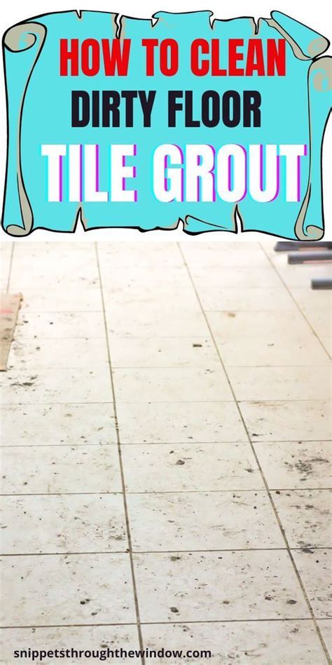 How To Clean Floor Tile Grout Without Scrubbing Cleaning Tile Floors