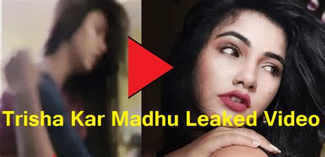 Bhojpuri Actress Trisha Kar Madhu Leaked Video Trisha S Private Video