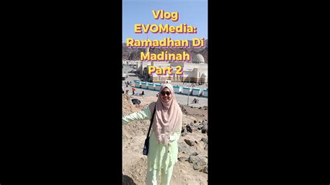 VLOG Ramadhan Di Madinah Part 1 YouTube