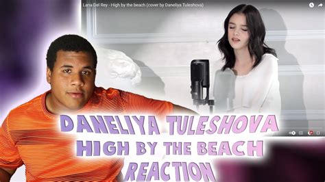 Daneliya Tuleshova Lana Del Rey High By The Beach Cover Reaction