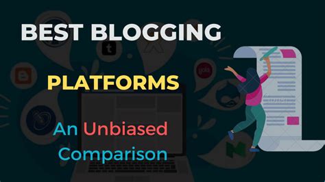 How To Choose The Best Blogging Platform In 2021 Unbiased