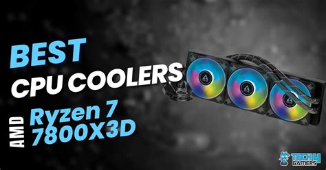 The Best Cpu Coolers For Ryzen 7 7800x3d In 2025 Tech4gamers