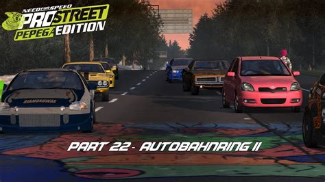 NFS ProStreet Pepega Edition Part 22 Autobahnring II Ricey Riders