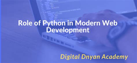 Role Of Python In Modern Web Development Its Importance Digital