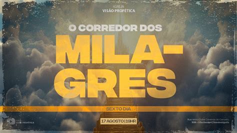 Corredor Dos Milagres Dia Pr Mateus Soares Youtube