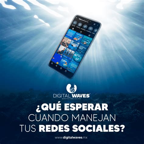 Qu Esperar Cuando Manejan Tus Redes Sociales Digital Waves