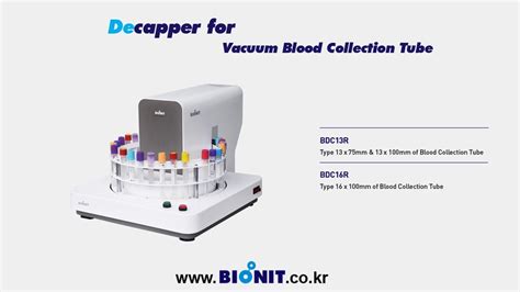 Decapper For Vacuum Blood Collection Tube From Bionit Inc Youtube