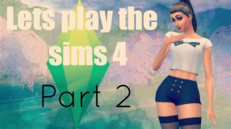 Lets Play The Sims Part Youtube