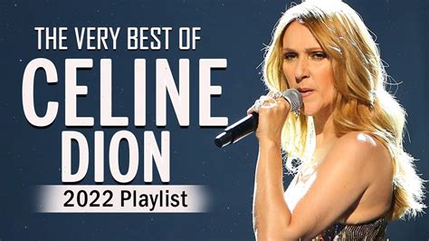 Celine Dion Greatest Hits Playlist Best Songs Of Celine Dion