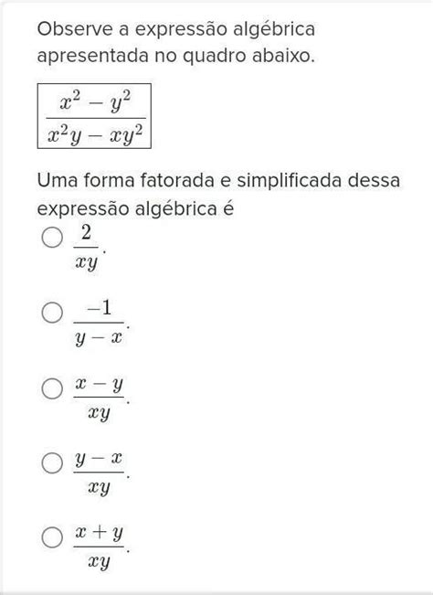 Observe A Expressão Algébrica Apresentada No Quadro Abaixo X2−y2x2y−