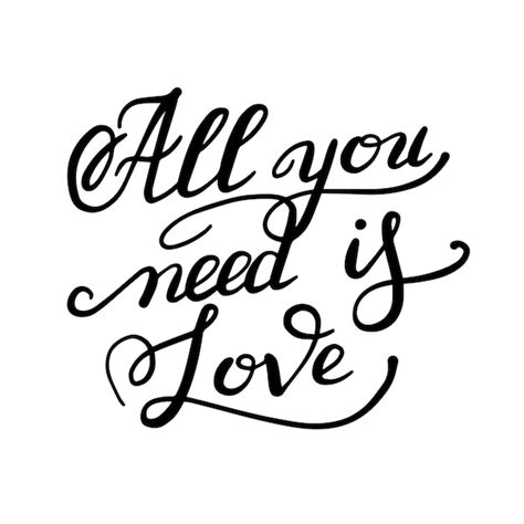 Premium Vector All You Need Is Love Handwritten Inscription