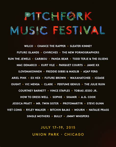 Pitchfork Music Festival Announces Line Up Under The Radar Magazine