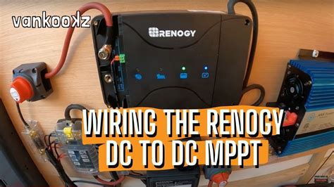 Installing A Renogy Dc To Dc Mppt Charge Controller Wiring A Solar Charge Controller Youtube