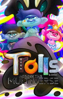 TROLLS ACROSS THE MULTIVERSE DISCONTINUED CHAPTER 1 Wattpad