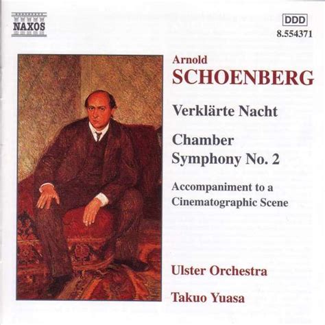 Schoenberg Verklärte Nacht Op4 Chamber Symphony No2 Takuo Yuasa