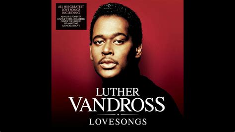 ALWAYS AND FOREVER LUTHER VANDROSS YouTube