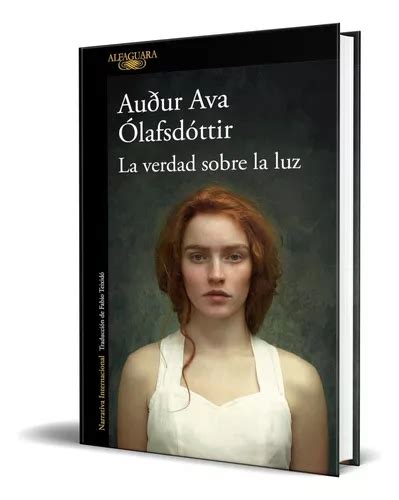 Libro La Verdad Sobre La Luz Auður Ava Ólafsdóttir Original Envío gratis