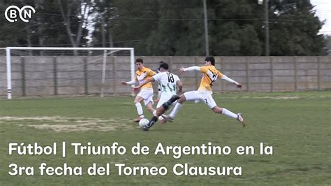 F Tbol Triunfo De Argentino En La Ra Fecha Del Torneo Clausura Youtube