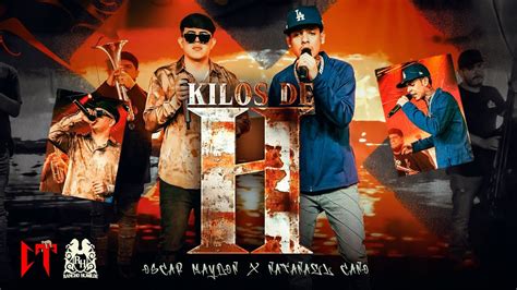 Oscar Maydon X Natanael Cano Kilos De H En Vivo Youtube Music