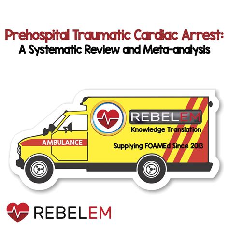 Prehospital Traumatic Cardiac Arrest A Systematic Review And Meta