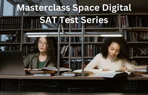 Digital Sat Exam In Saudi Arabia Masterclass Space