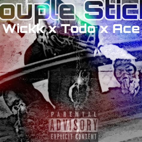 Stream Couple Sticks X Todo X Ace By Mari Suavee Hood Wickk