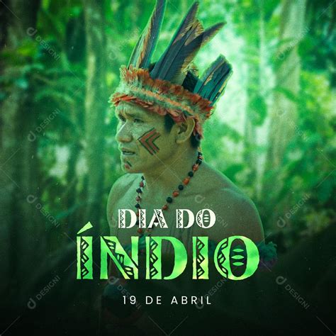 Dia Do Ndio De Abril Povos Ind Ginas Social Media Psd Edit Vel