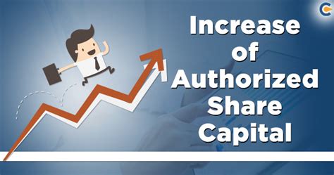 Procedure to increase the authorized share capital of a company - Corpbiz