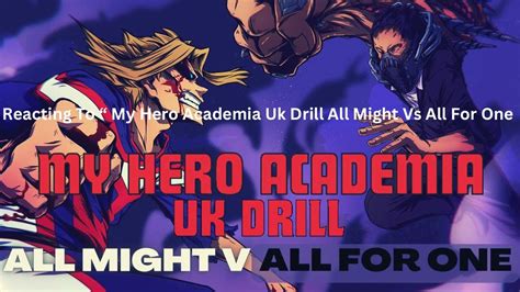 Reacting To My Hero Academia Uk Drill All Might Vs All For One