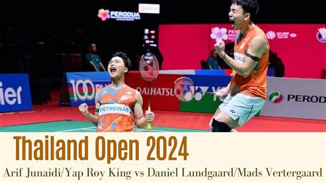 Arif Junaidi Yap Roy King Vs Daniel Lundgaard Mads Vertergaard