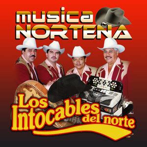 Los Intocables Del Norte Grandes Exitos