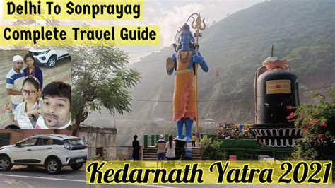 Delhi To Sonprayag By Car Kedarnath Yatra 2021 Complete Travel