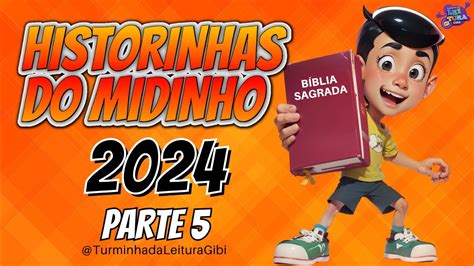 Midinho O Pequeno Missionário em HISTORINHAS DO MIDINHO 2024 I