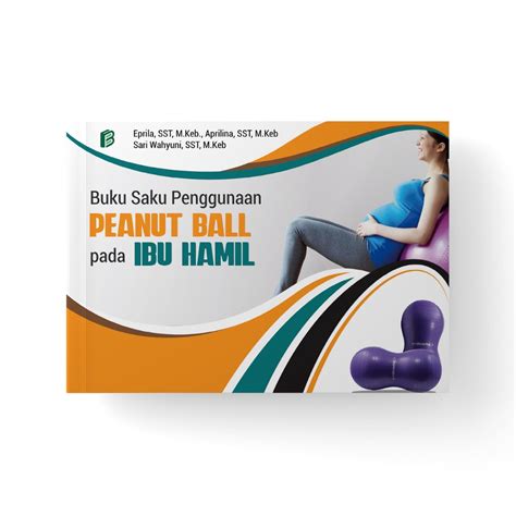 Jual Buku Saku Penggunaan Peanut Ball Pada Ibu Hamil Shopee Indonesia