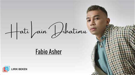 Hati Lain Di Hatimu Fabio Asher Lirik Video YouTube