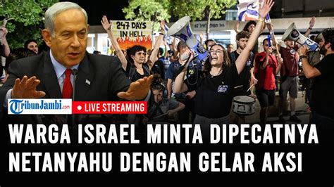 Ribuan Warga Israel Gelar Aksi Menuntut Pembubaran Pemerintahan