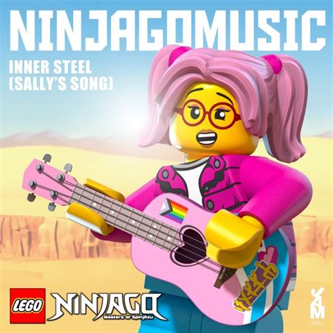 Ninjago Music - Lego Ninjago: Inner Steel (Sally's Song) Lyrics | Musixmatch