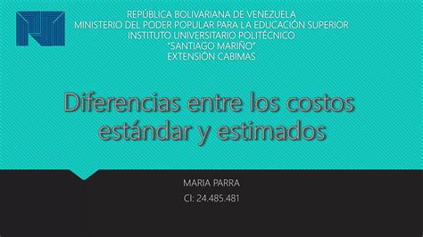 Diferencias Entre Costo Estandar Y Estimado Ppt