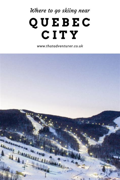 places  downhill skiing  quebec city quebec city